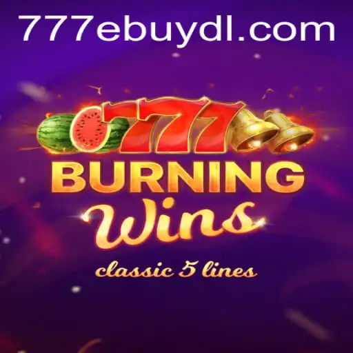 Discover the Thrills of BurningWins: A Comprehensive Guide to the 777 Ebuy Experience