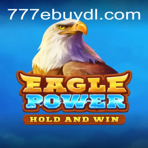 Discover EaglePower: The Thrilling Adventure Awaits