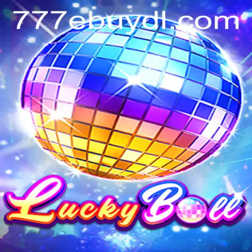 Exploring the Exciting World of LuckyBall: Unveiling the Game and the Magic of 777 Ebuy